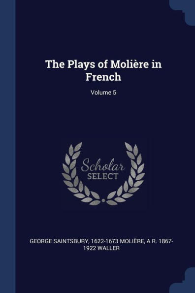 The Plays Of Molière In French; Volume 5