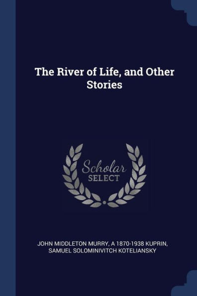 The River Of Life, And Other Stories