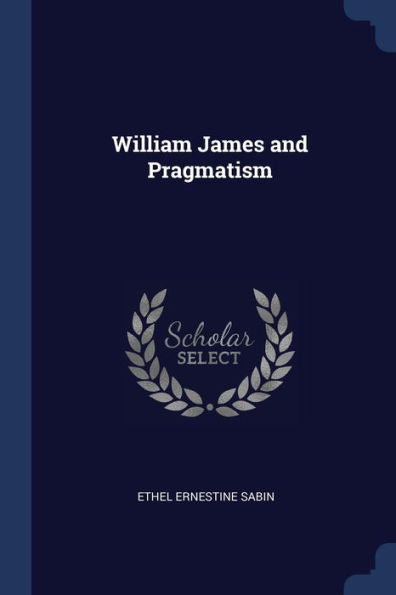 William James And Pragmatism