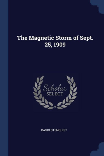 The Magnetic Storm Of Sept. 25, 1909