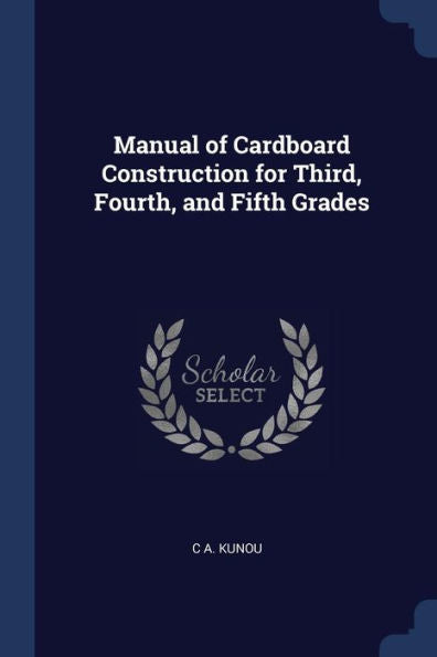 Manual Of Cardboard Construction For Third, Fourth, And Fifth Grades