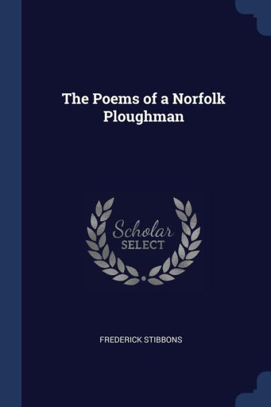 The Poems Of A Norfolk Ploughman