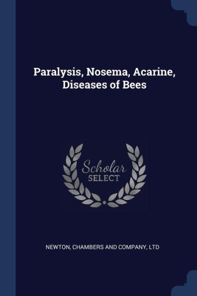 Paralysis, Nosema, Acarine, Diseases Of Bees