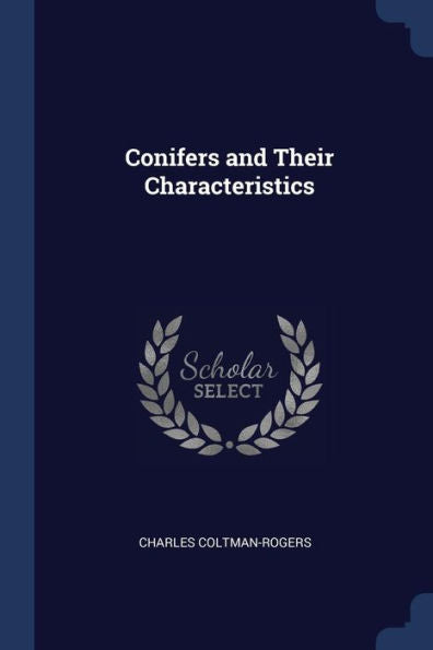 Conifers And Their Characteristics