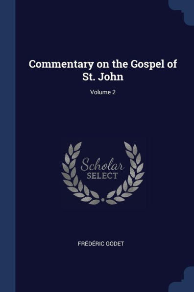 Commentary On The Gospel Of St. John; Volume 2