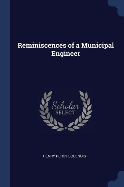Reminiscences Of A Municipal Engineer