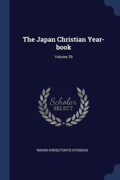 The Japan Christian Year-Book; Volume 29