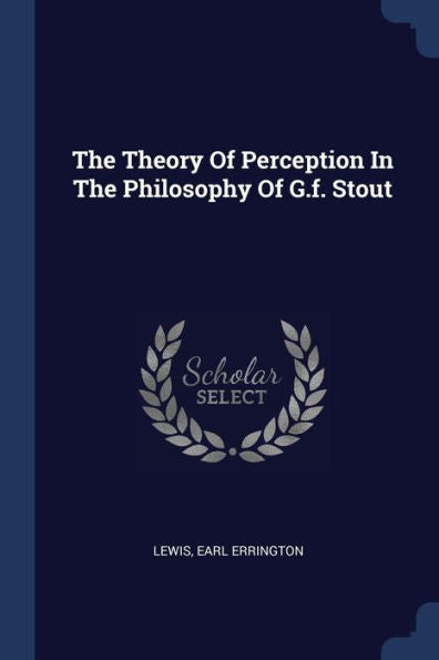 The Theory Of Perception In The Philosophy Of G.F. Stout