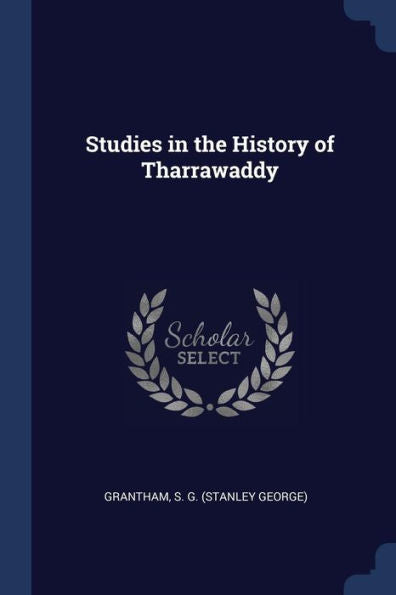 Studies In The History Of Tharrawaddy