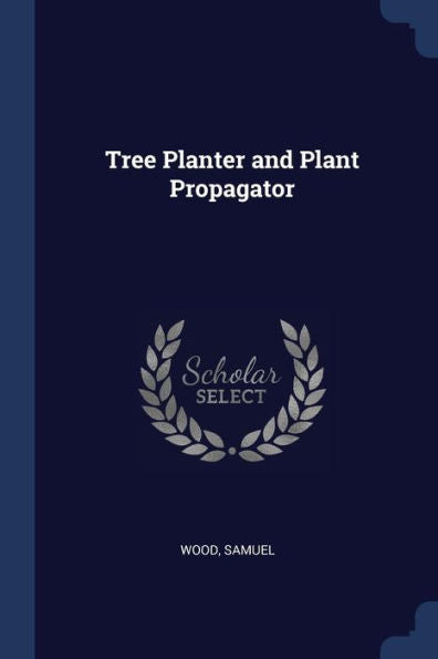 Tree Planter And Plant Propagator