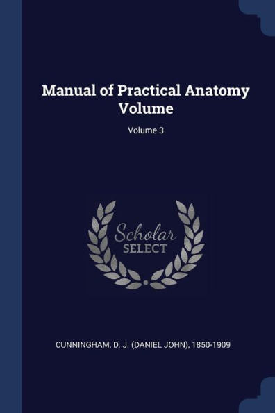 Manual Of Practical Anatomy Volume; Volume 3