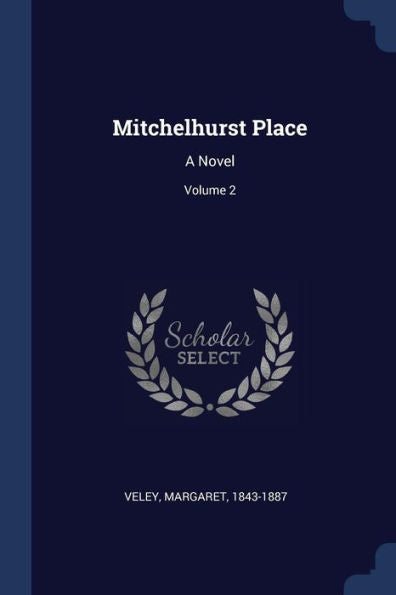 Mitchelhurst Place: A Novel; Volume 2
