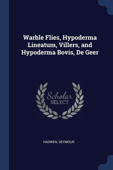 Warble Flies, Hypoderma Lineatum, Villers, And Hypoderma Bovis, De Geer