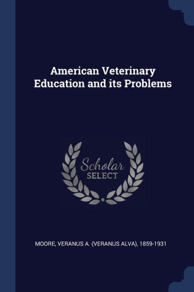 American Veterinary Education And Its Problems