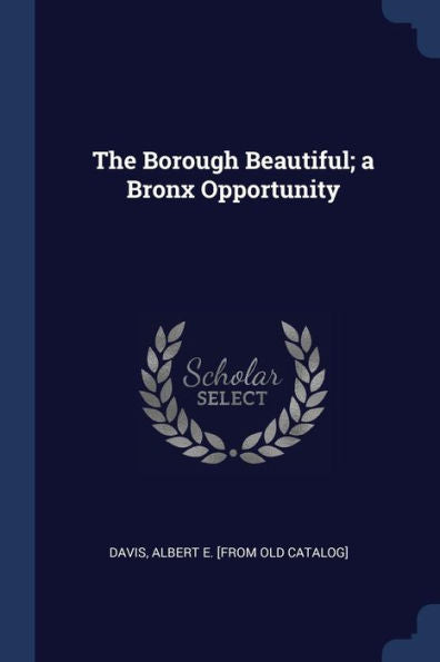 The Borough Beautiful; A Bronx Opportunity