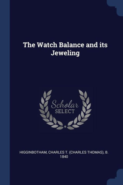 The Watch Balance And Its Jeweling