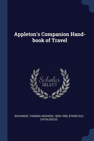 Appleton'S Companion Hand-Book Of Travel