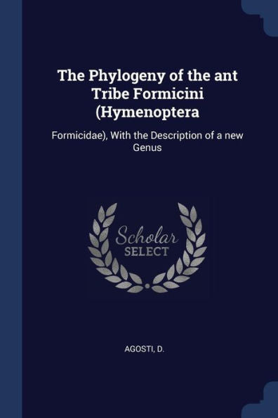 The Phylogeny Of The Ant Tribe Formicini (Hymenoptera: Formicidae), With The Description Of A New Genus