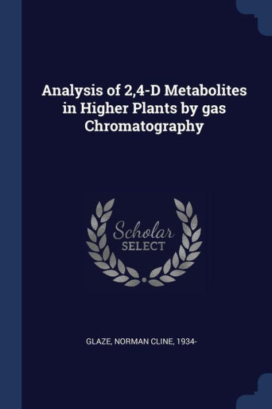 Analysis Of 2,4-D Metabolites In Higher Plants By Gas Chromatography