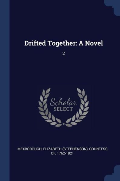 Drifted Together: A Novel: 2