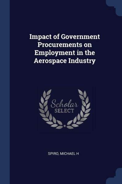 Impact Of Government Procurements On Employment In The Aerospace Industry