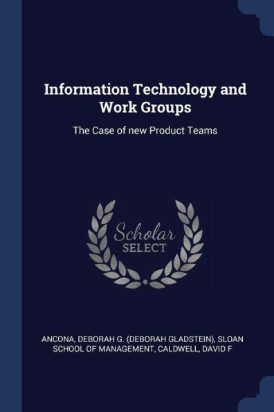 Information Technology And Work Groups: The Case Of New Product Teams