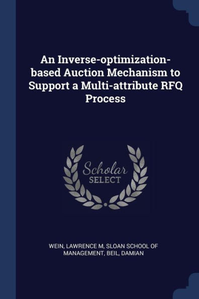 An Inverse-Optimization-Based Auction Mechanism To Support A Multi-Attribute Rfq Process