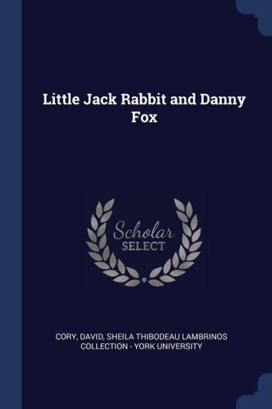 Little Jack Rabbit And Danny Fox