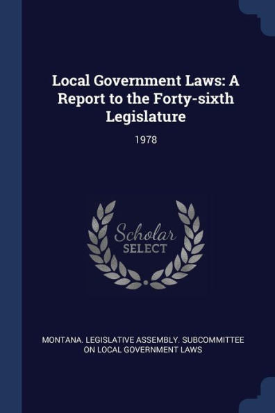 Local Government Laws: A Report To The Forty-Sixth Legislature: 1978