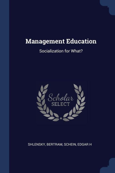 Management Education: Socialization For What?