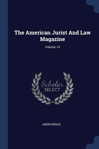 The American Jurist And Law Magazine; Volume 14