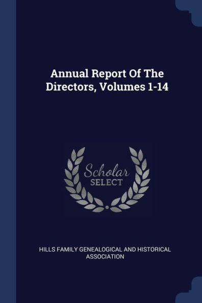 Annual Report Of The Directors, Volumes 1-14