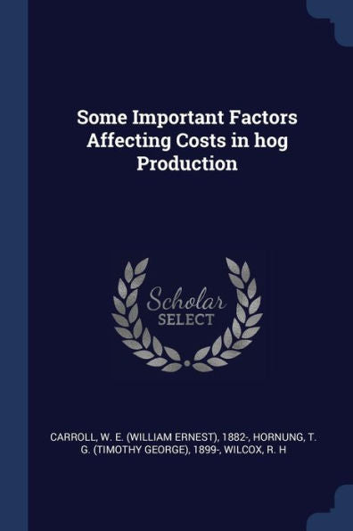Some Important Factors Affecting Costs In Hog Production