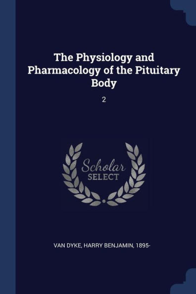 The Physiology And Pharmacology Of The Pituitary Body: 2