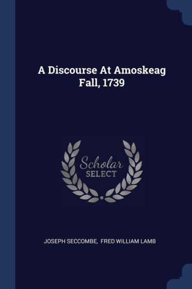 A Discourse At Amoskeag Fall, 1739