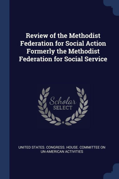 Review Of The Methodist Federation For Social Action Formerly The Methodist Federation For Social Service