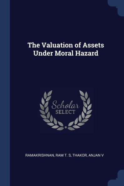 The Valuation Of Assets Under Moral Hazard
