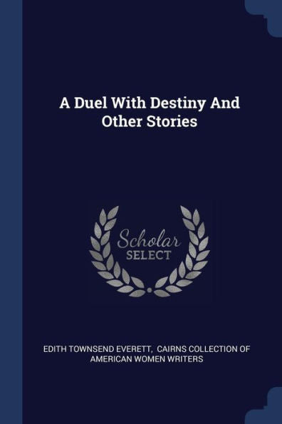A Duel With Destiny And Other Stories