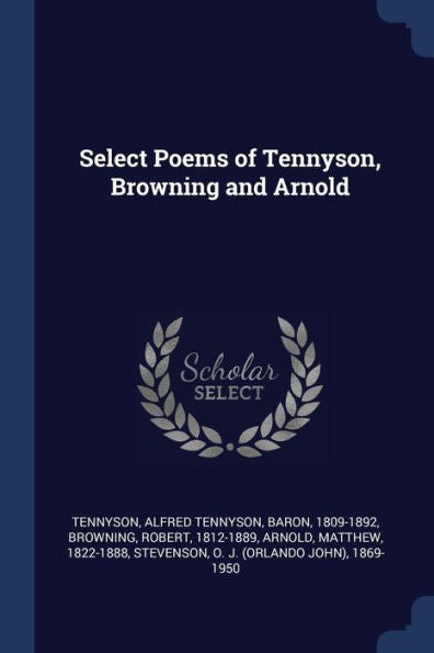 Select Poems Of Tennyson, Browning And Arnold