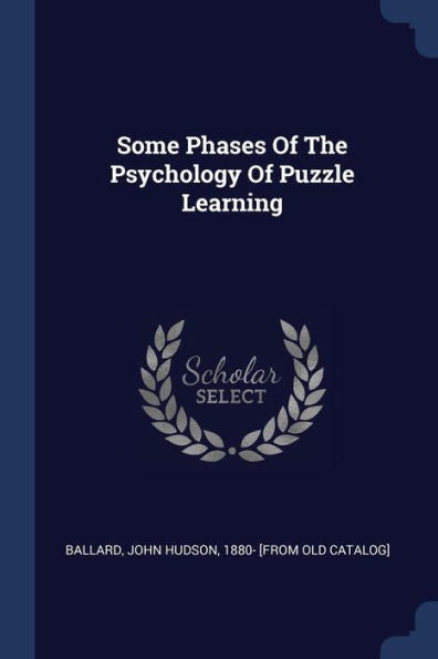 Some Phases Of The Psychology Of Puzzle Learning
