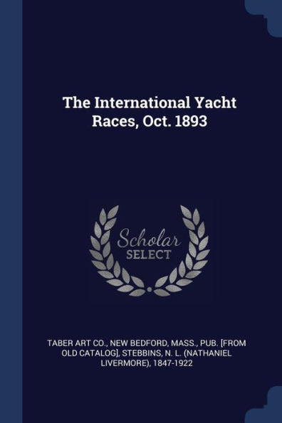 The International Yacht Races, Oct. 1893