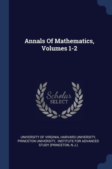 Annals Of Mathematics, Volumes 1-2