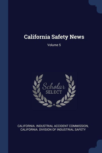 California Safety News; Volume 5
