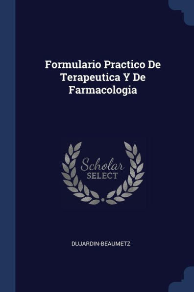 Formulario Practico De Terapeutica Y De Farmacologia