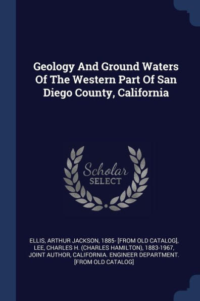 Geology And Ground Waters Of The Western Part Of San Diego County, California