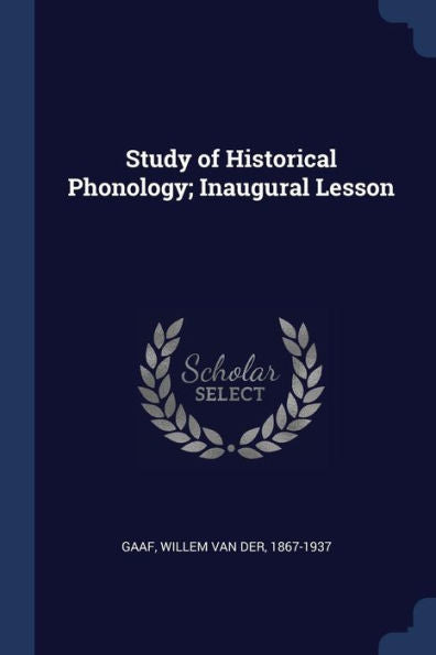 Study Of Historical Phonology; Inaugural Lesson