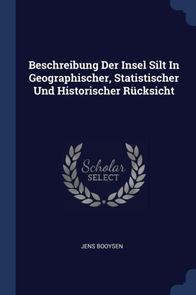 Beschreibung Der Insel Silt In Geographischer, Statistischer Und Historischer R?cksicht