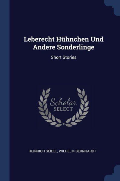 Leberecht Hühnchen Und Andere Sonderlinge: Short Stories