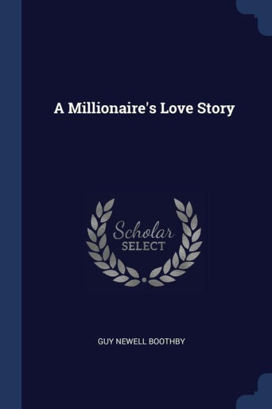 A Millionaire'S Love Story