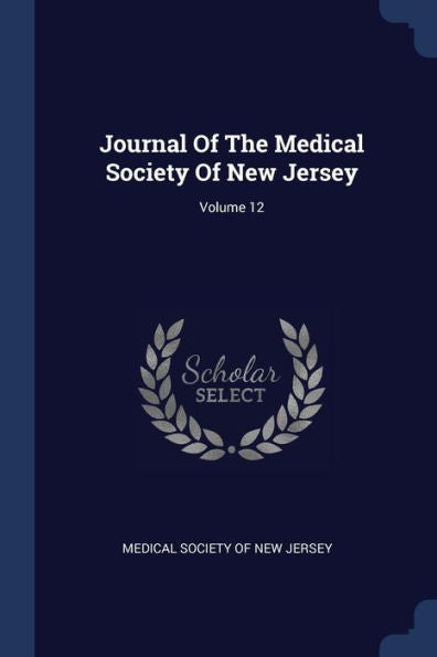 Journal Of The Medical Society Of New Jersey; Volume 12
